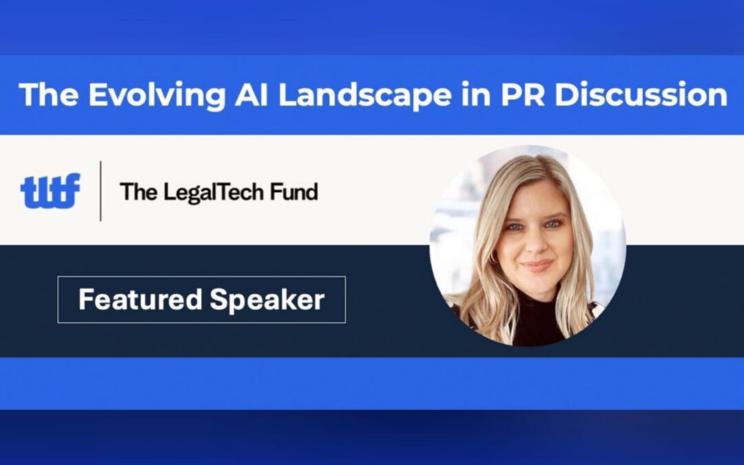 Resilere Partners SVP Speaks to The LegalTech Fund About the Evolving AI Landscape in PR